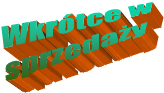 Wkr�tce w
sprzeda�y
